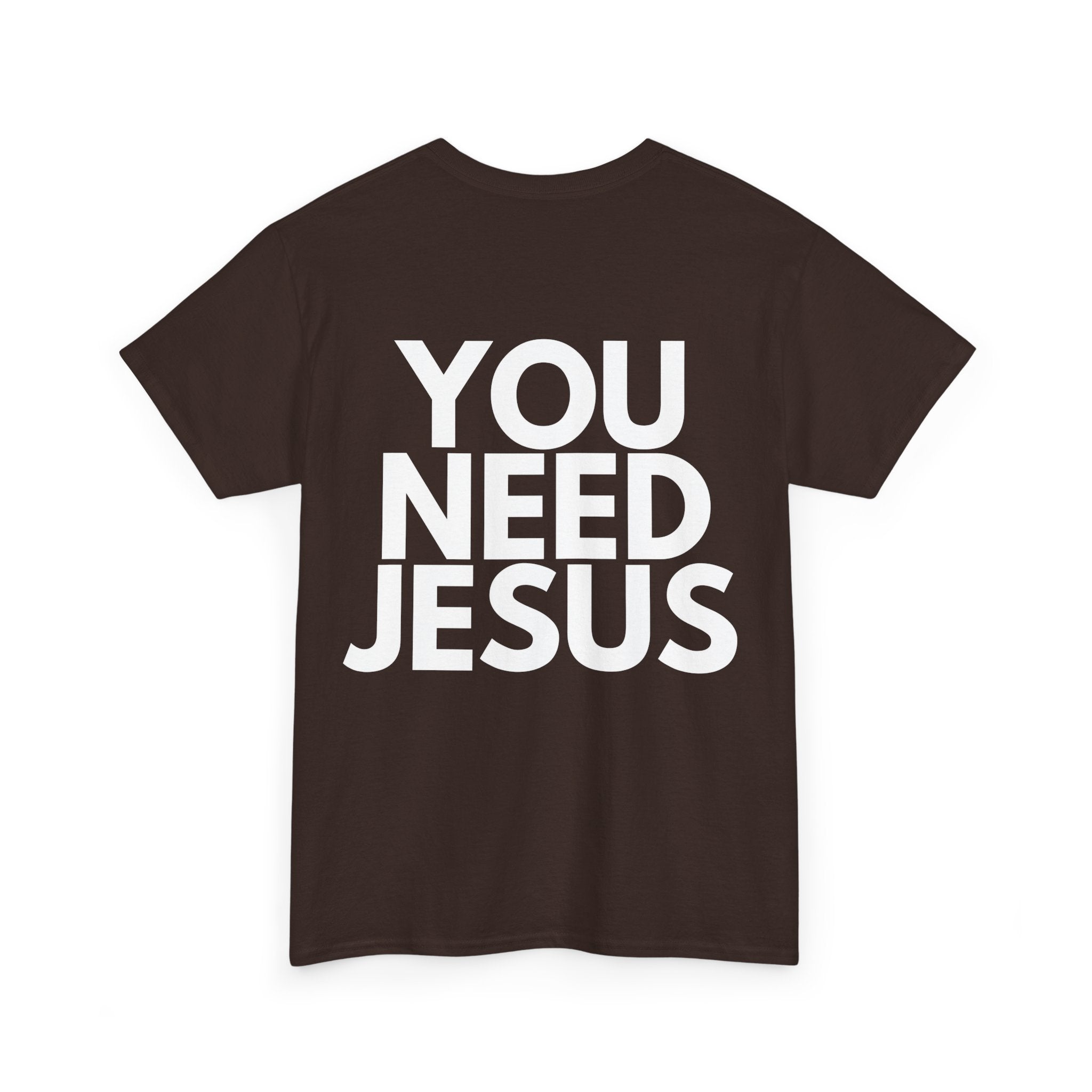 "You Need Jesus"