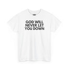"God will never let you down"