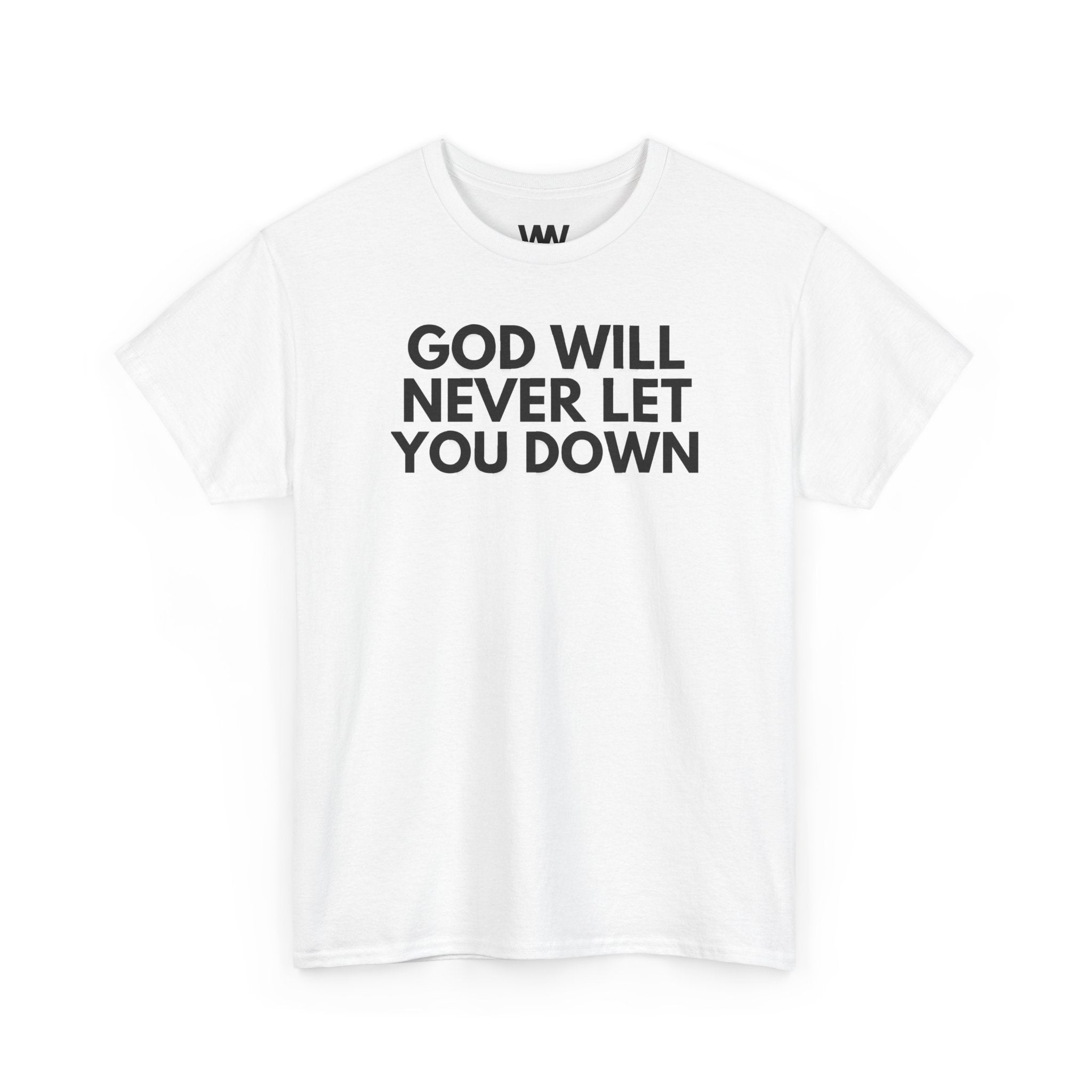 "God will never let you down"