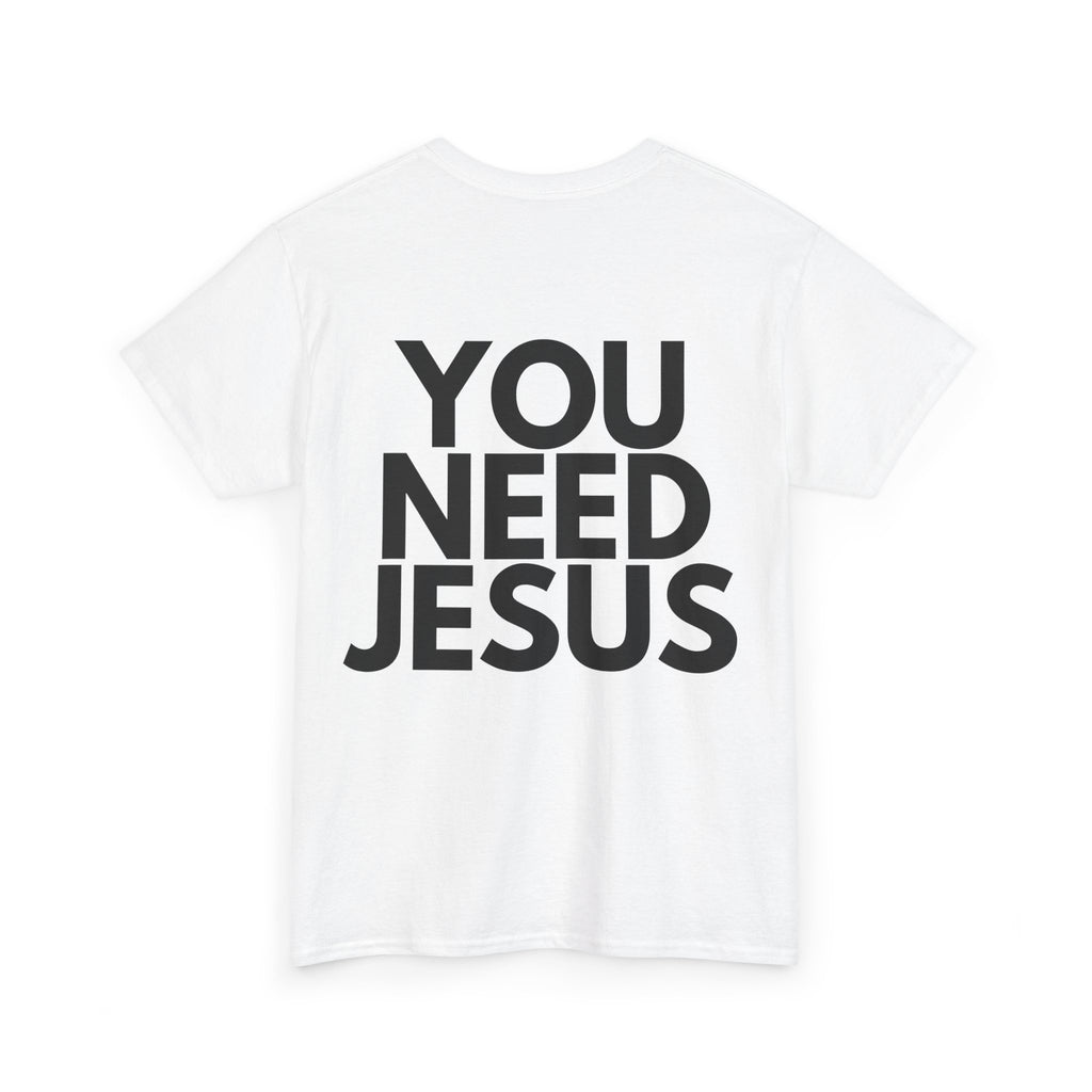 "You Need Jesus"