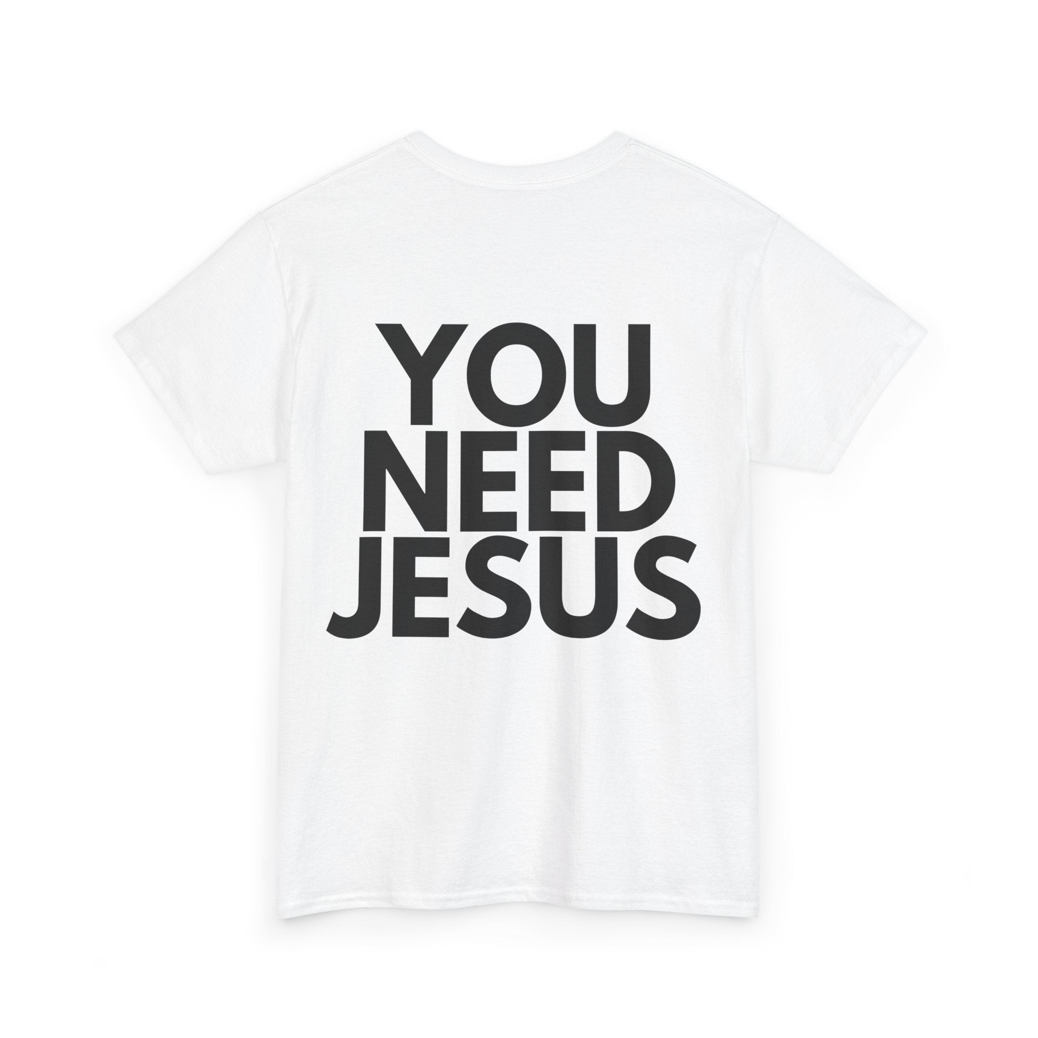 "You Need Jesus"