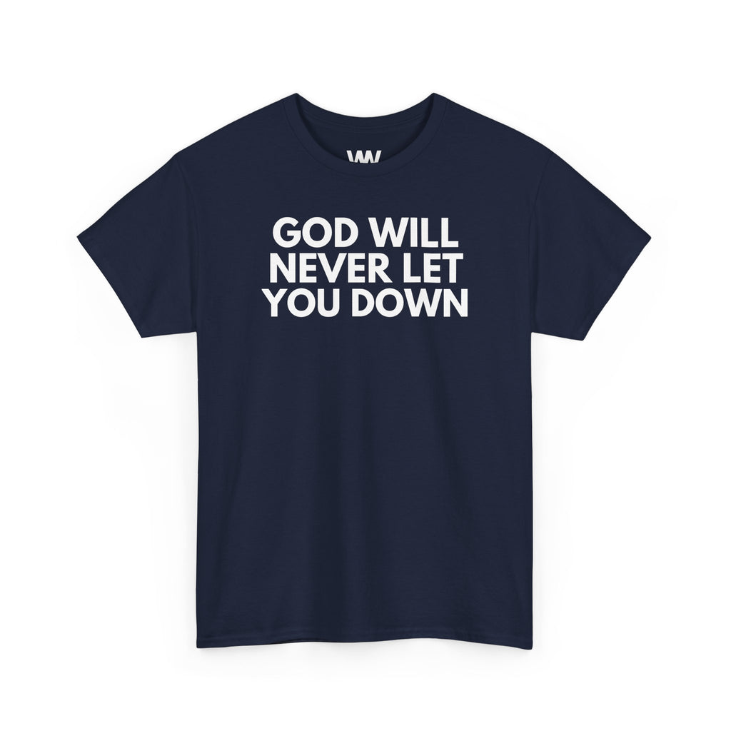 "God will never let you down"