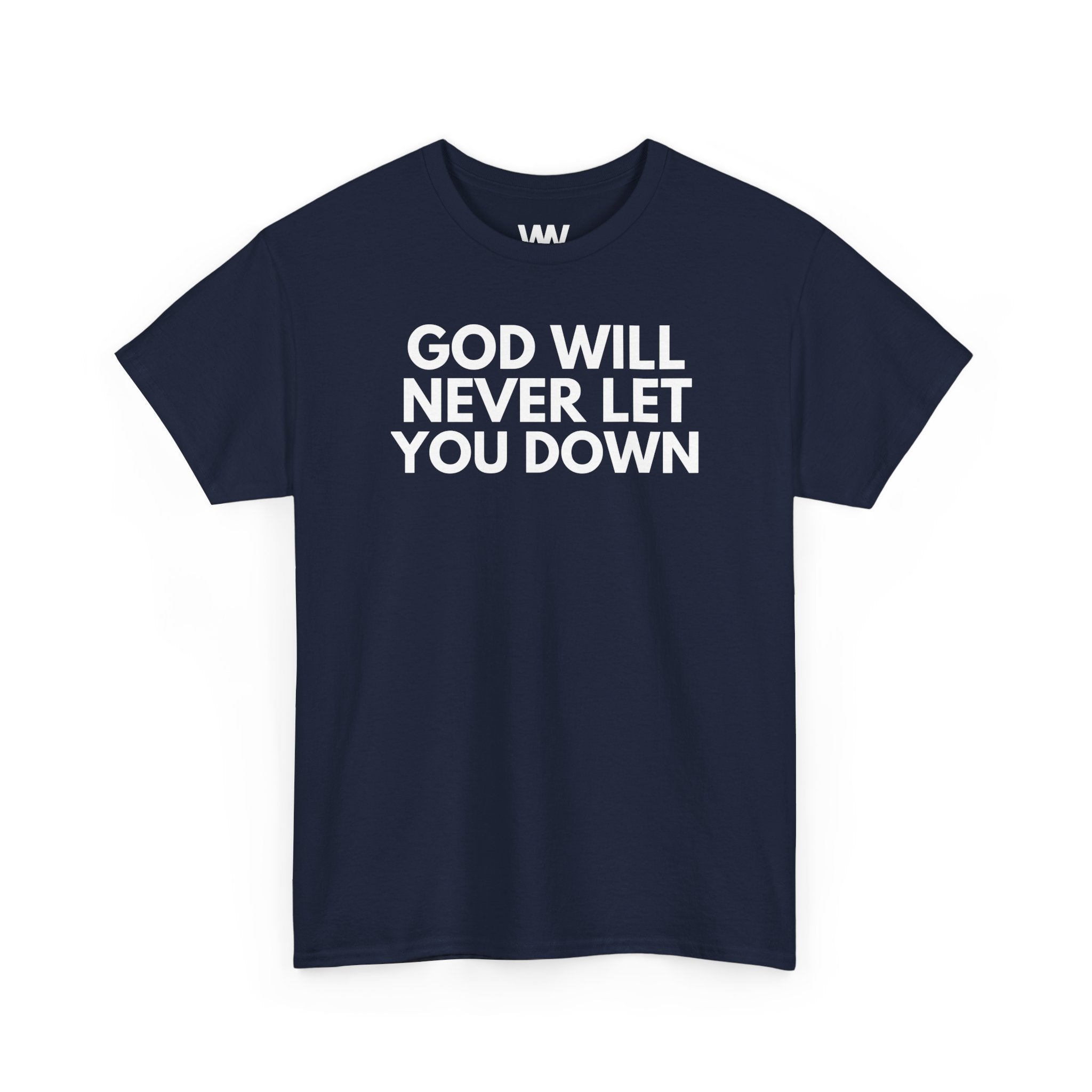"God will never let you down"
