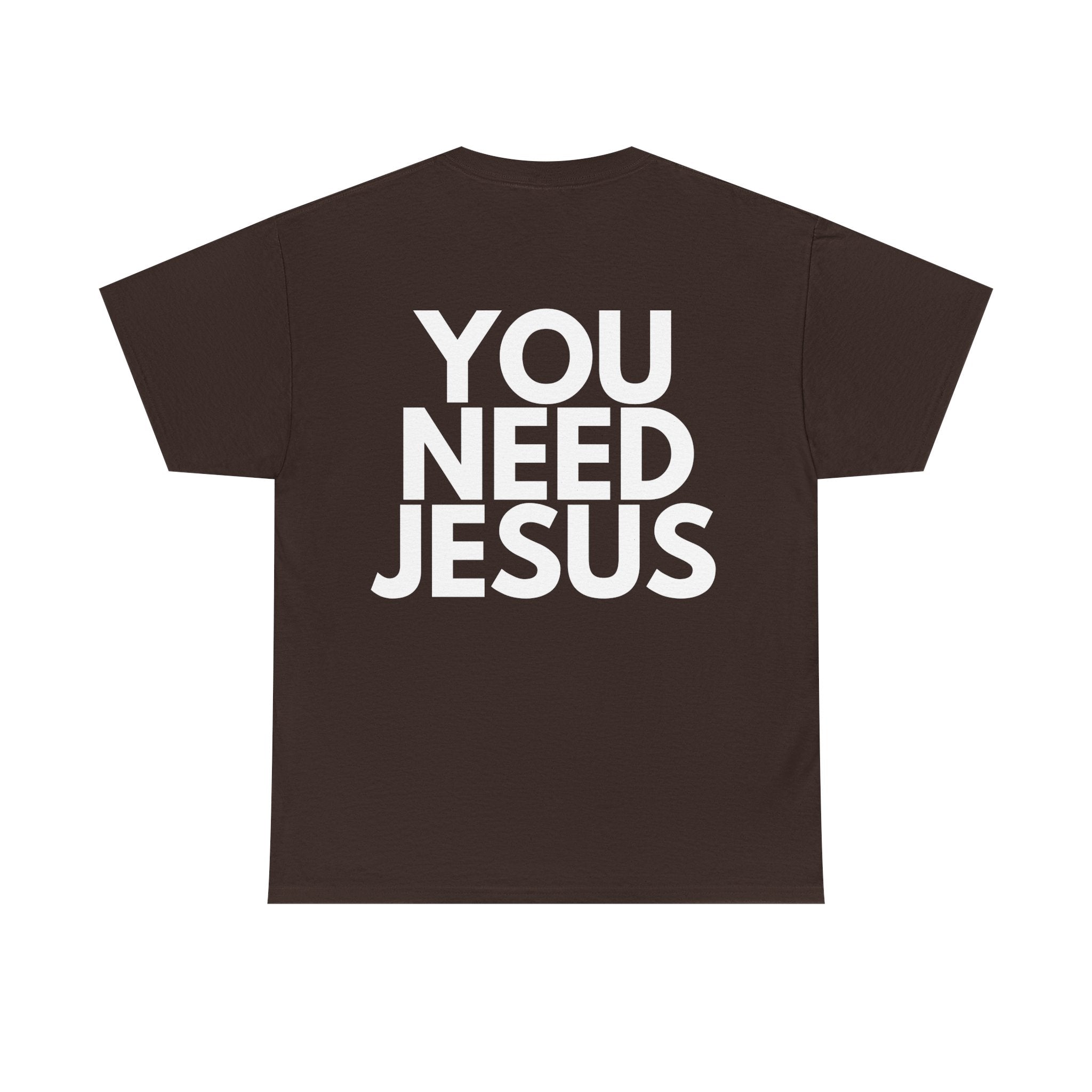 "You Need Jesus"