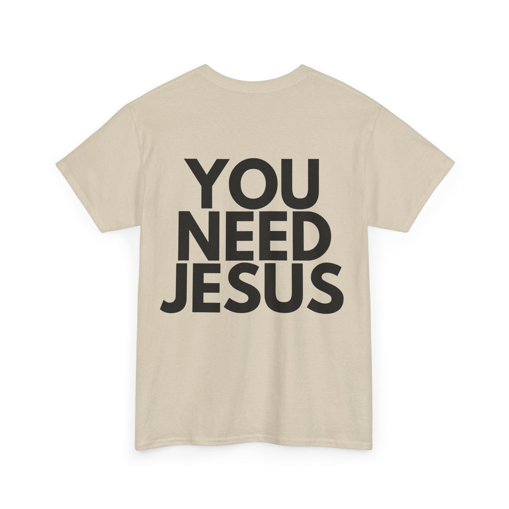"You Need Jesus"