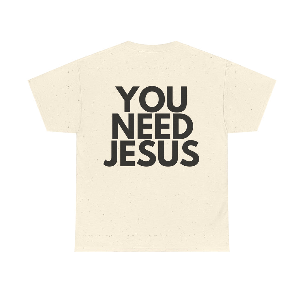 "You Need Jesus"