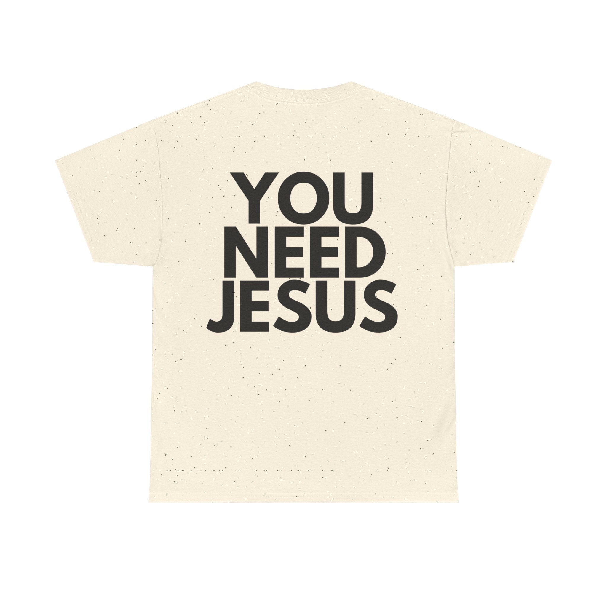 "You Need Jesus"