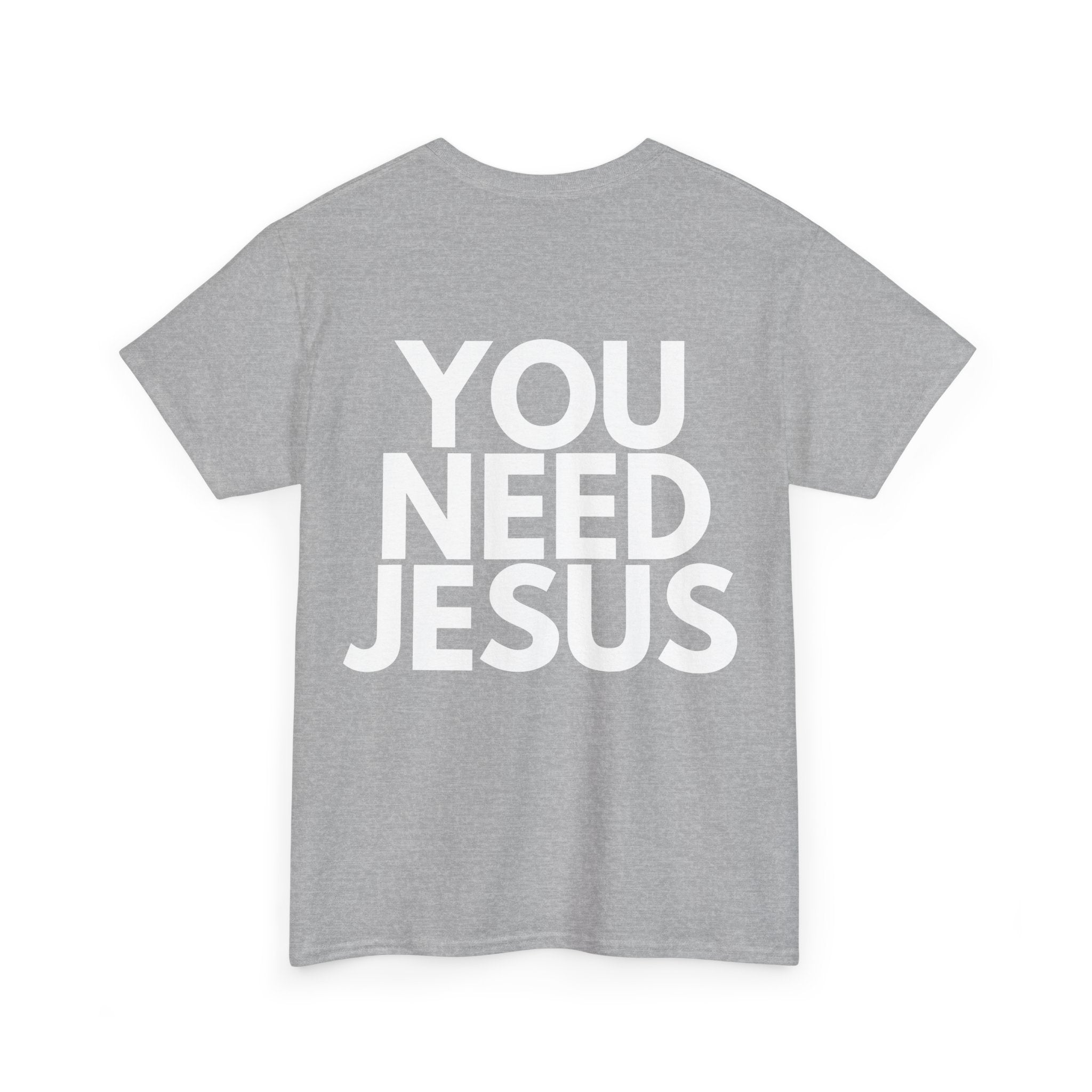 "You Need Jesus"