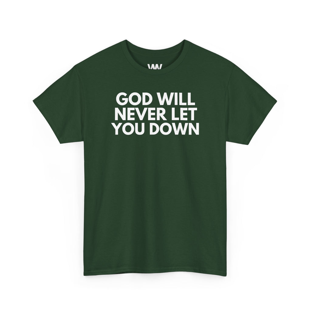 "God will never let you down"