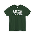 "God will never let you down"