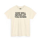 "God will never let you down"