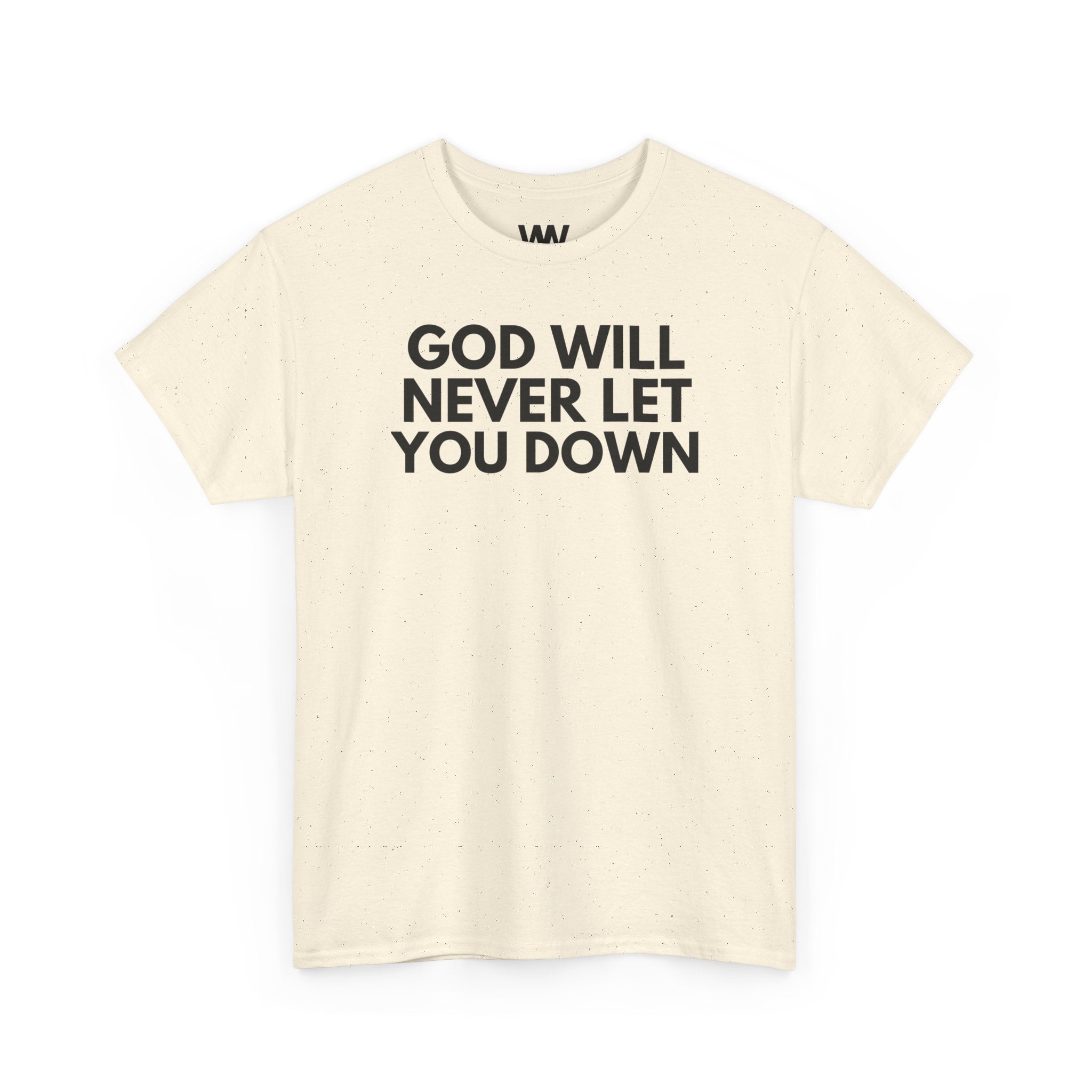 "God will never let you down"