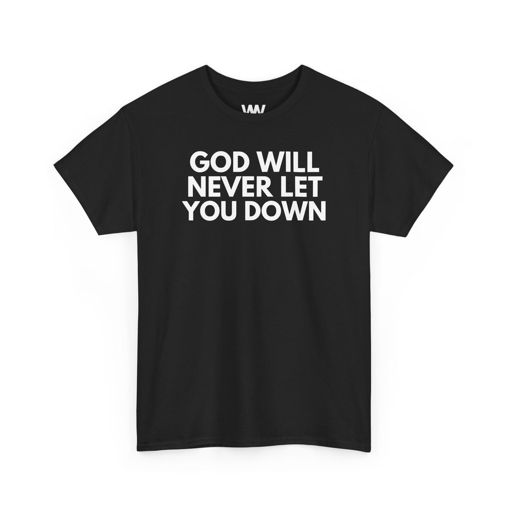 "God will never let you down"