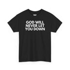 "God will never let you down"