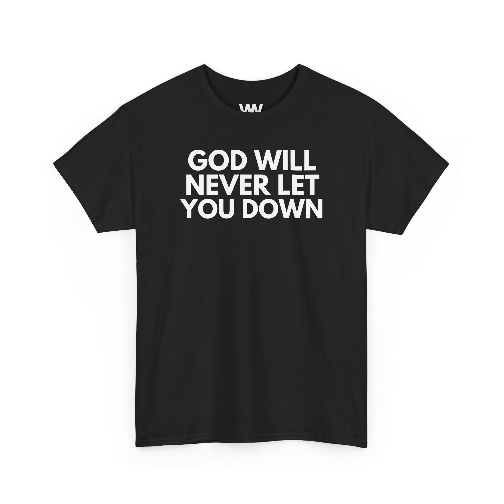"God will never let you down"