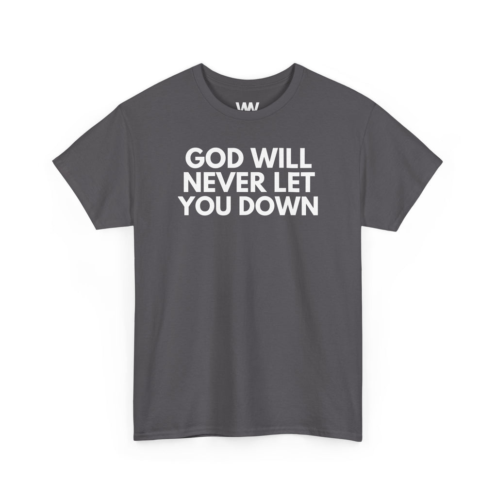 "God will never let you down"