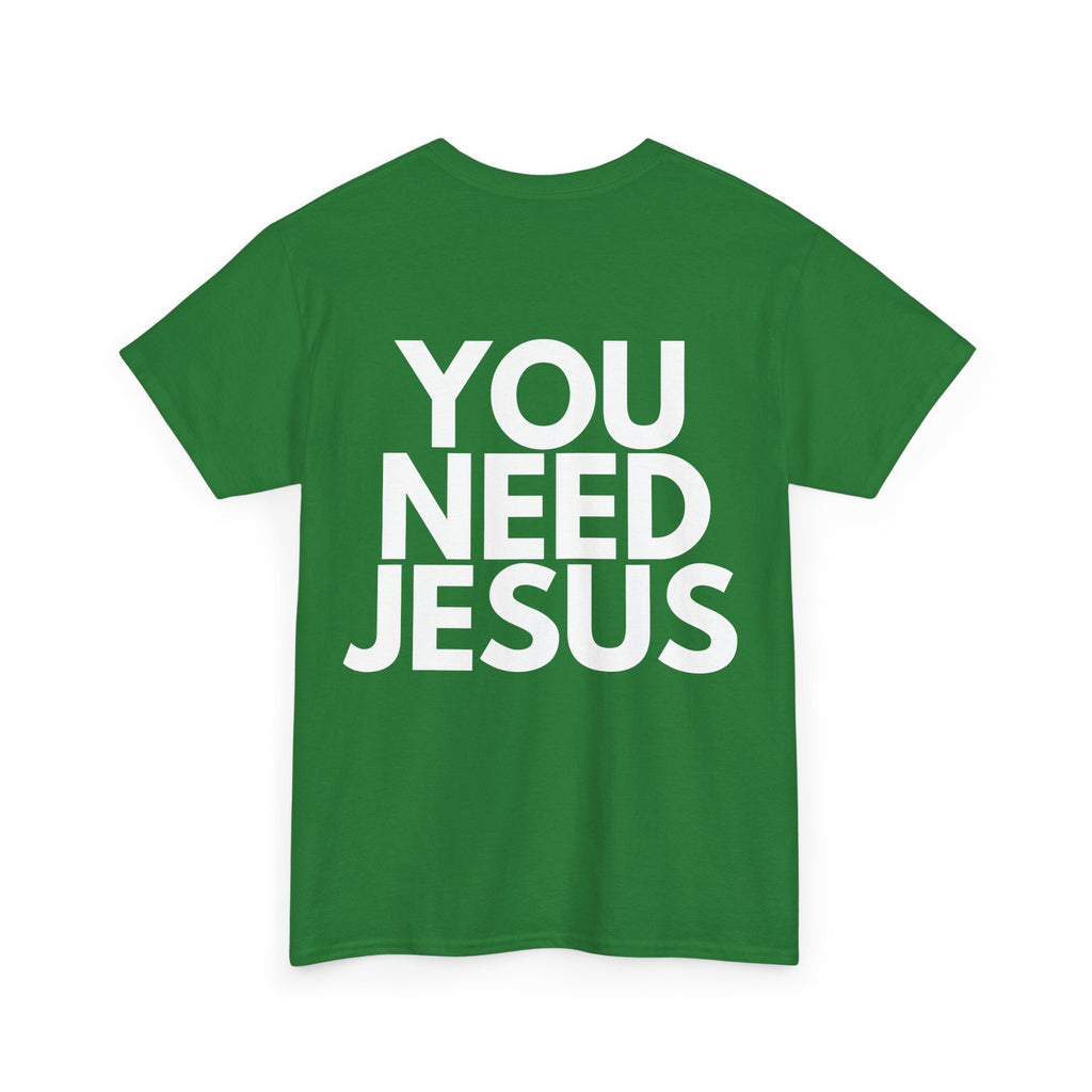 "You Need Jesus"