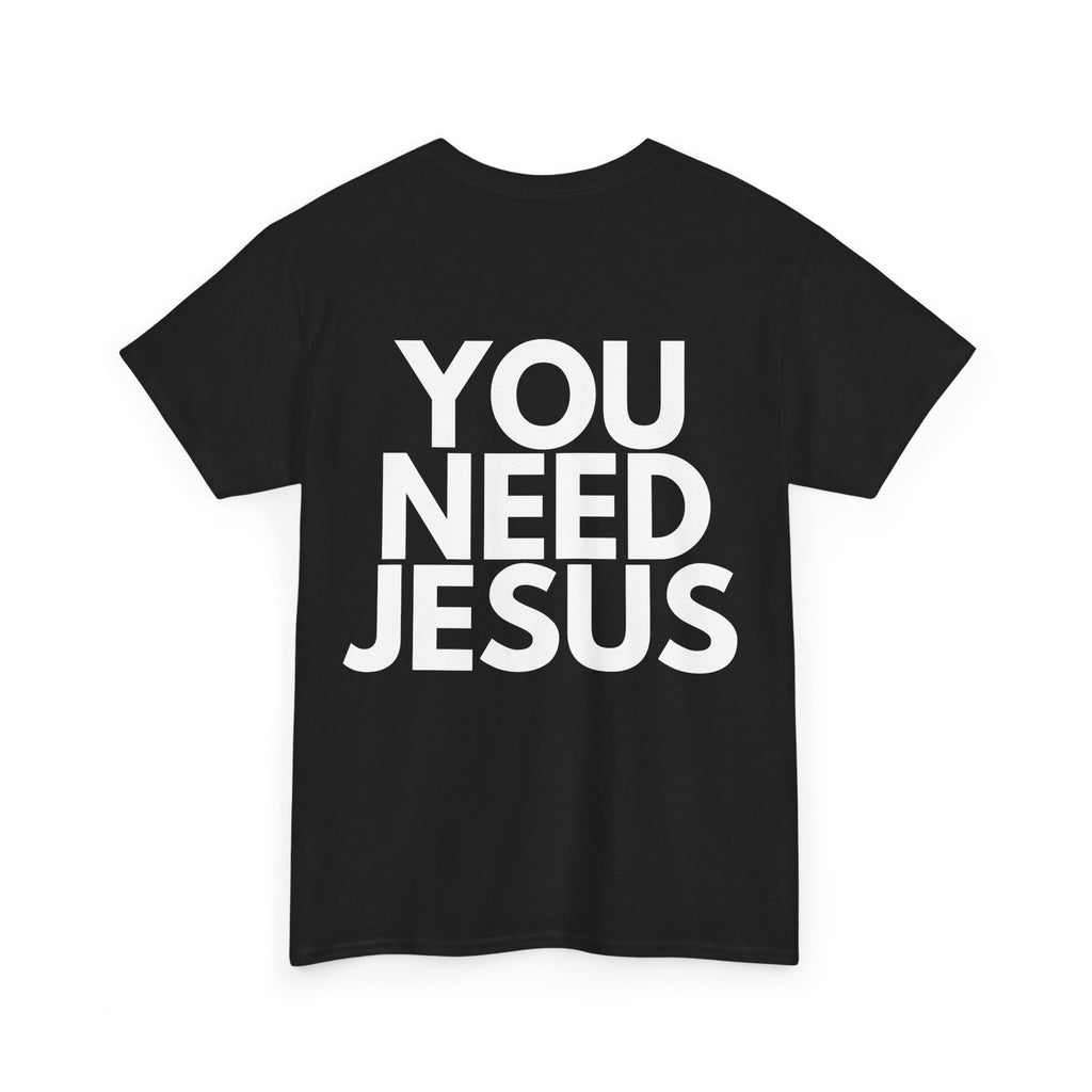 "You Need Jesus"