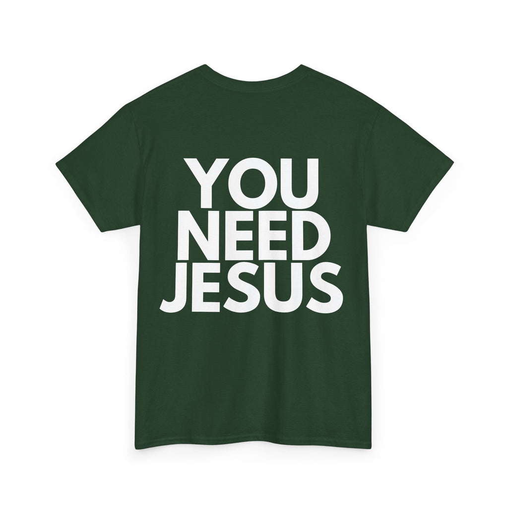"You Need Jesus"