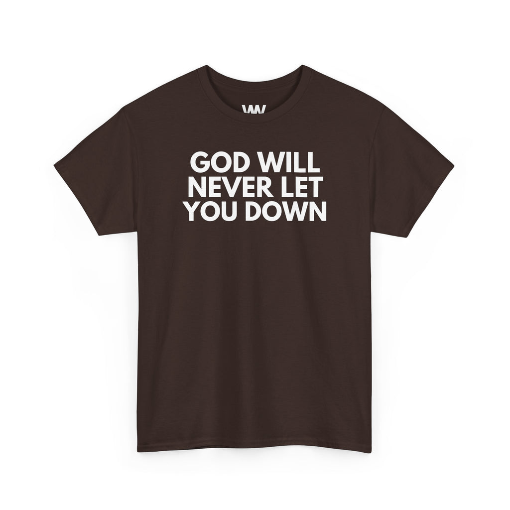 "God will never let you down"
