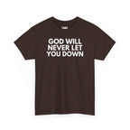 "God will never let you down"