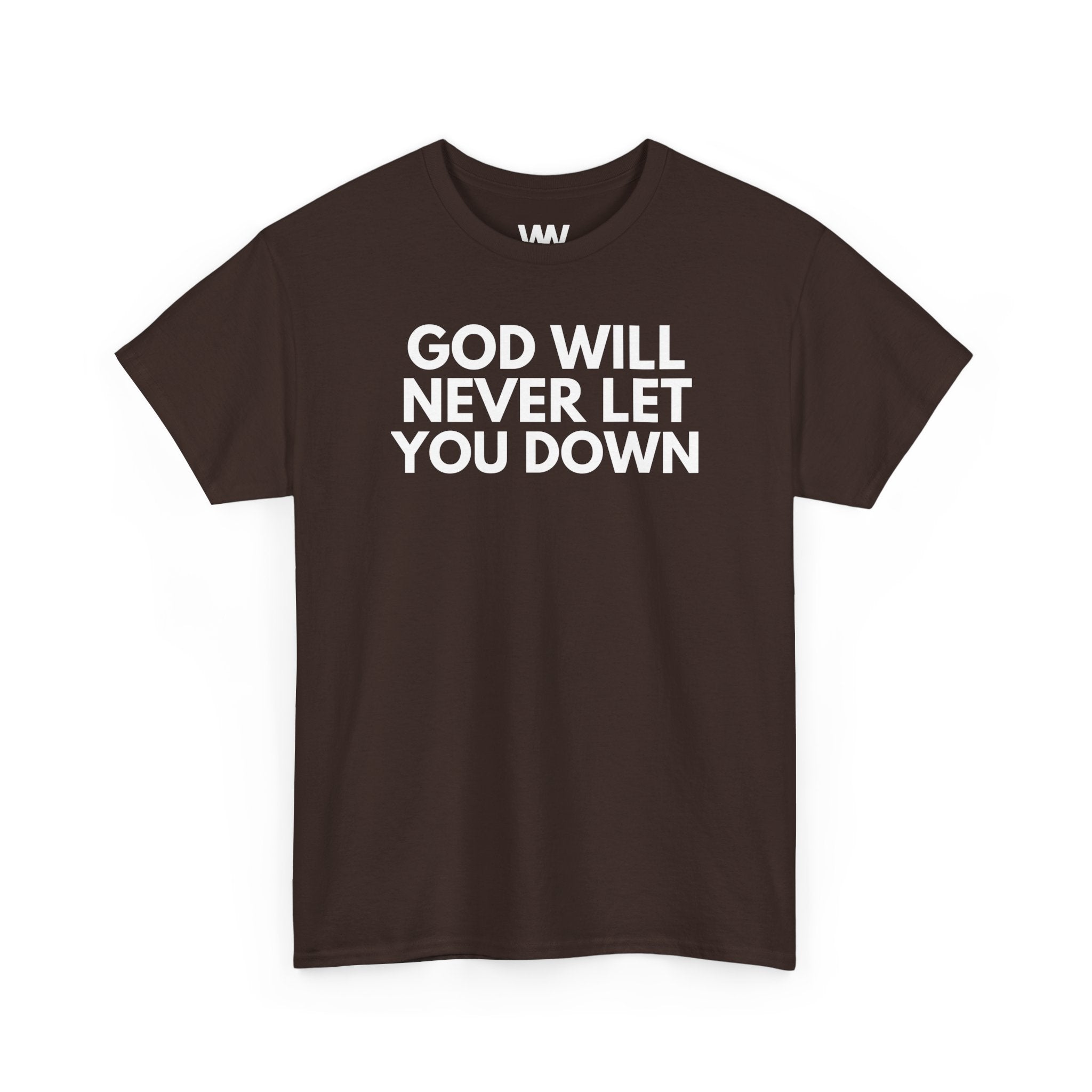 "God will never let you down"
