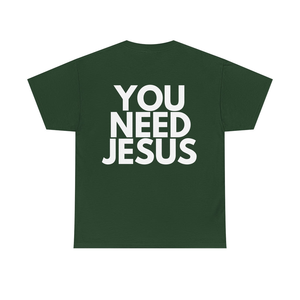 "You Need Jesus"