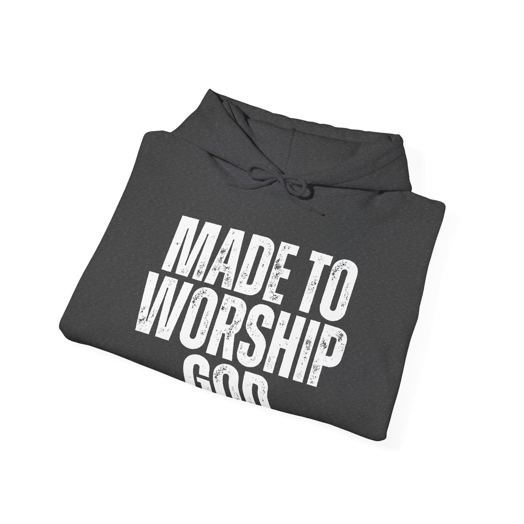 "Made to Worship God"