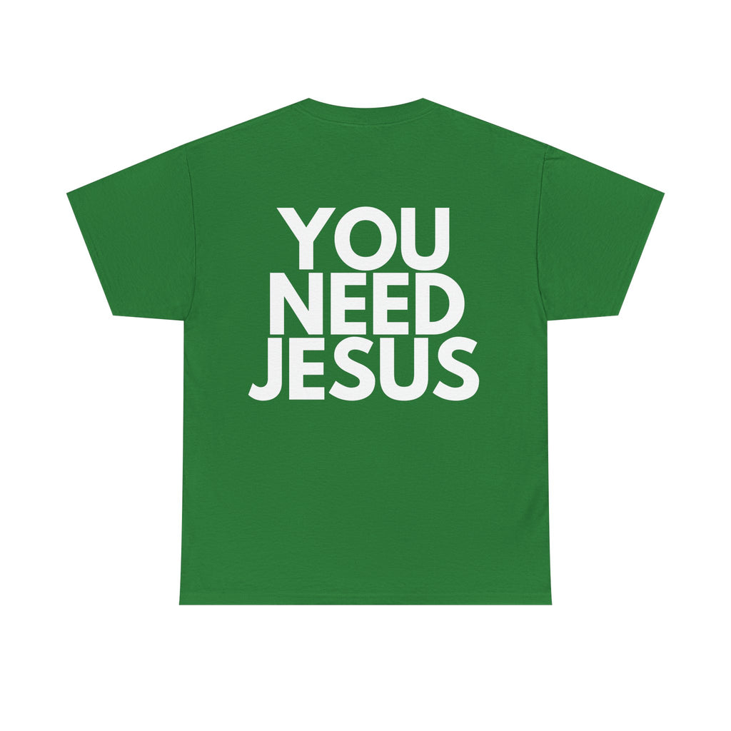"You Need Jesus"