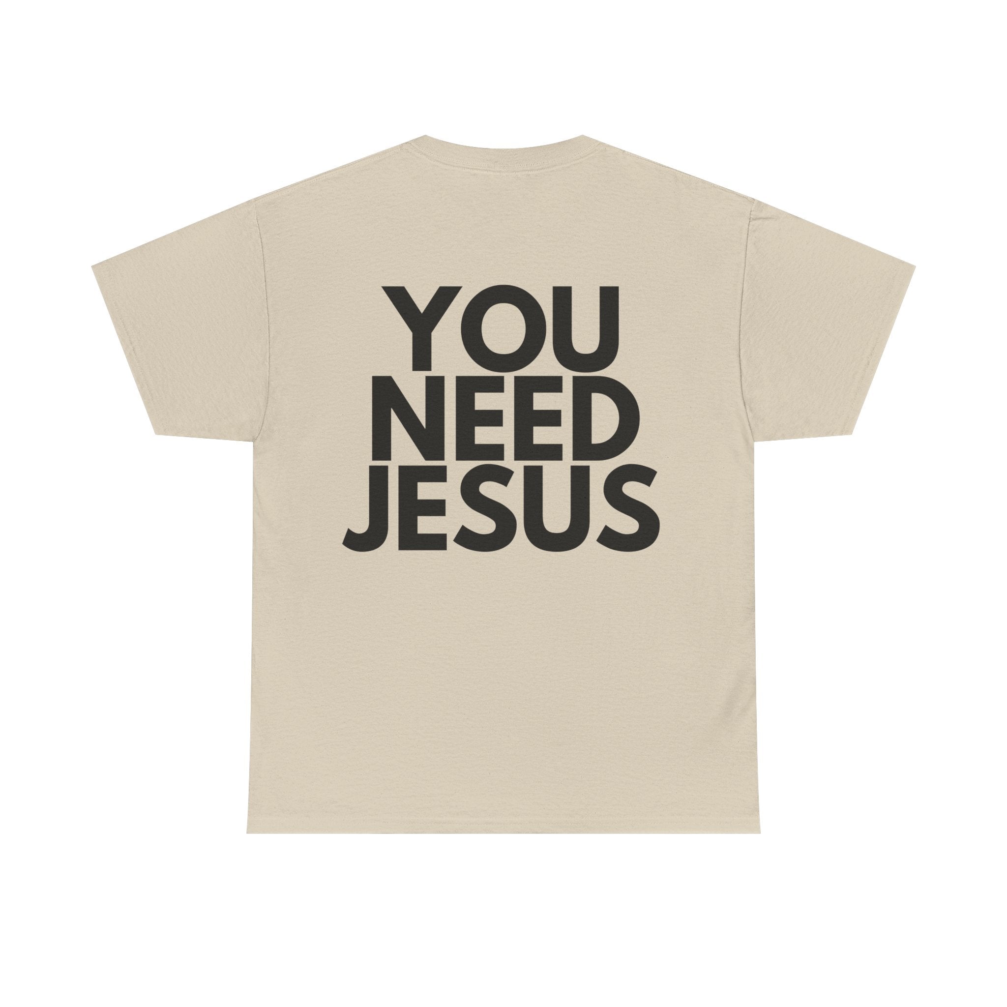 "You Need Jesus"